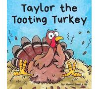 Humor Heals Us Taylor the Tooting Turkey (Copertina rigida) Farting Adventures