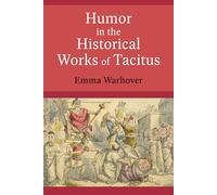 Humor in the Historical Works of Tacitus