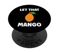 Humor mangoes cute fruit minimalist simple let that mango PopSockets PopGrip Adesivo