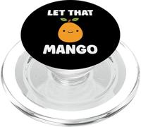 Humor mangoes cute fruit simple let that mango PopSockets PopGrip per MagSafe