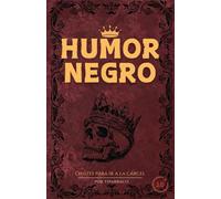 HUMOR NEGRO: Chistes para ir a la cárcel. Vol 2.