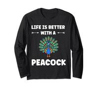 Humor peacock animals quote life better with a peacock Maglia a Manica