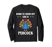 Humor peacock animals quote like a peacock Maglia a Manica