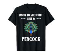 Humor peacock animals quote like a peacock Maglietta
