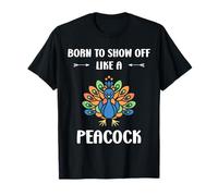 Humor peacock animals quote like a peacock Maglietta