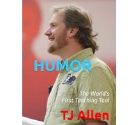 HUMOR: The World's First Teaching Tool