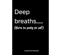 Humorous 6x9 inch Notebook: Deep breaths... ( You're too pretty to go to jail!)