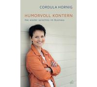 Humorvoll kontern: Nie wieder sprachlos im Business