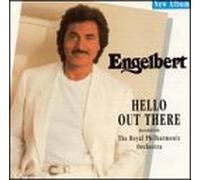 Humperdinck, Engelbert - Hello Out There