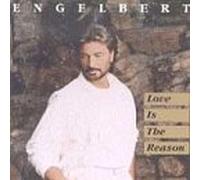 Engelbert Humperdink – Love Is The Reason