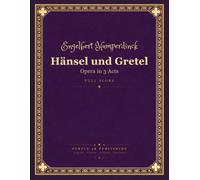 Humperdinck: Hänsel und Gretel - Opera in 3 Acts - Full Orchestral Score