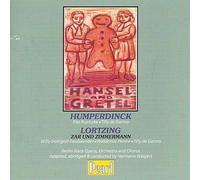 Humperdinck: Hansel & Gretel [Excerpts] and Lortzing: Zar und Zimmermann