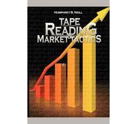 Humphrey B Neill – Tape Reading & Market Tactics – Tascabile
