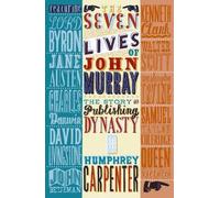 Humphrey Carpenter The Seven Lives of John Murray (Tascabile)