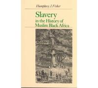 Humphrey J. Fish Slavery in the History of Black Muslim Afri (Copertina rigida)