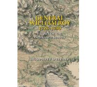 Humphrey Welfare General William Roy, 1726-1790 (Copertina rigida)
