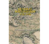 Humphrey Welfare General William Roy, 1726-1790 (Copertina rigida)