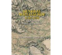 Humphrey Welfare General William Roy, 1726-1790 (Copertina rigida)