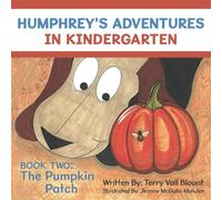 Humphrey's Adventures in Kindergarten: Book Two: The Pumpkin Patch: 2 - NUOVO