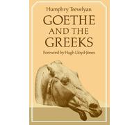 Humphry Trevelyan Goethe and the Greeks (Tascabile)