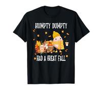 Humpty Dumpty ha Avuto Una Grande Stagione Autunnale del Ringraziamento Autunnale Maglietta