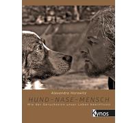 Hund - Nase - Mensch: Wie der Geruchssinn unser Leben beeinflusst