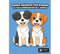 Hunde Malbuch für Kinder: 50 tolle Ausmalbilder ab 4 Jahren