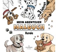 Hunde Malbuch für Kinder ab 3 Jahren: Süße Hunde zum Ausmalen | 30 einfache Ausmalbilder mit dicken Linien | Malbuch für Jungen und Mädchen