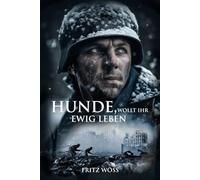 Hunde, wollt ihr ewig leben