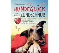 Hundeglück und kurze Zündschnur: Wie ein Herz mit großer Schnauze auf unser Sofa kam: 2