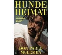 Hundeheimat: Der Osten, meine Familie und andere Wunder