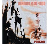 Hundred Year Flood - Poison