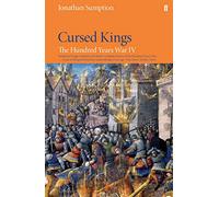 Hundred Years War Vol 4: Cursed Kings by Sumption, Jonathan