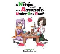 HundredBurger A Ninja and an Assassin Under One Roof Vol. 1 (Tascabile)