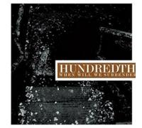 Hundredth When Will We Surrender (Vinyl LP) 12" Album