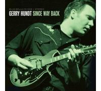 Hundt, Gerry - Since Way Back
