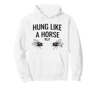 Hung Like Horse Fly Felpa con Cappuccio