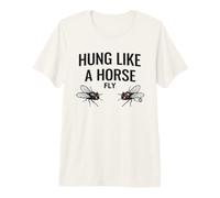 Hung Like Horse Fly Maglietta Premium
