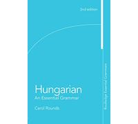 Carol Rounds Hungarian: An Essential Grammar (Tascabile)