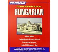 Hungarian, Conversational: Learn to Speak and Understand Hungarian with Pimsleur Language Programs by Pimsleur Published by Pimsleur 16 Lessons edition (2008) Audio CD