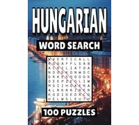 Hungarian Word Search: 100 Pages of Budapest Puzzles, Word Scramble, Word Find, and Vocabulary Activities for Kids, Adults, and Seniors