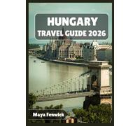 HUNGARY TRAVEL GUIDE 2026
