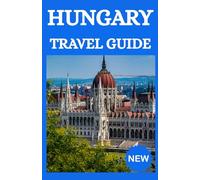HUNGARY Travel Guide 2026