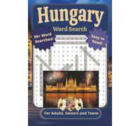 Hungary Word Search Puzzle Book: For Adults, Seniors, and Teens | Easy to Read, 50+ Hungarian Word Searches Including Culture, Cities, Landmarks, ... Holidays, Breaks, and Quiet Moments