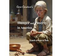 Hunger and Poverty in America: Teach a man to fish