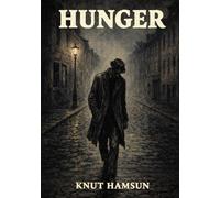 Hunger: Classic Illustrated Book by Knut Hamsun
