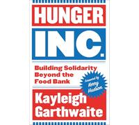 Hunger Inc.: Building Solidarity Beyond the Food Bank