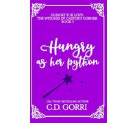Hungry As Her Python: A Curvy Witch Meets Patient Python Shifter Fated Mates Romance