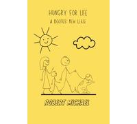 Hungry For Life: A Doofus' New Lease