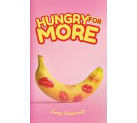 Hungry for More: A Novel about Love and Naked Facts